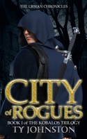 City of Rogues: Book I of The Kobalos Trilogy 1482521105 Book Cover