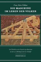 Die Maschine Im Leben Der Volker: Ein Uberblick Von Der Urzeit Bis Zur Renaissance 303484025X Book Cover