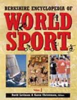 Berkshire Encyclopedia of World Sport (4 Volume Set) 0974309117 Book Cover