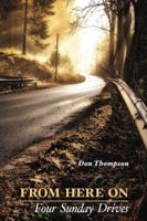 From Here On: Four Sunday Drives 194237142X Book Cover