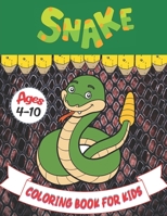 Snake Coloring Book For Kids Ages 4-10: Beautiful Snake Coloring Book for Girls and Boys ages 4-10 B099TPX93R Book Cover