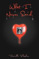 What I Never Said 146704086X Book Cover