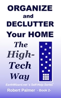 Organize and Declutter Your Home the High-Tech Way 1699764255 Book Cover