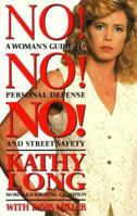 No! no! no! a woman's guide to personal defense and street s 0399518452 Book Cover