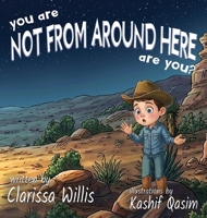 You Are Not From Around Here, Are You? 1966675909 Book Cover