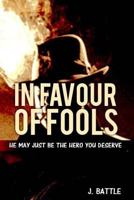 In Favour of Fools 1490455493 Book Cover