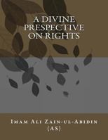 A Divine Prespective on Rights 1494874555 Book Cover