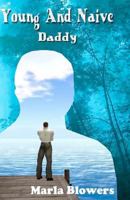 Young And Naive: Daddy 1467938114 Book Cover