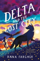 Delta and the Lost City 1529046890 Book Cover