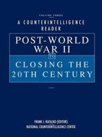 A Counterintelligence Reader, Volume III: Post-World War II to Closing the 20th Century 1780392303 Book Cover