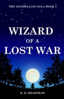 Wizard of a Lost War: The Gondellian Saga B08C9D754Q Book Cover