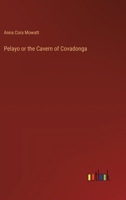 Pelayo or the Cavern of Covadonga 3368776770 Book Cover