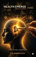 Health Emerge: Morality Aspect (HEMA) B0HG21T3BN Book Cover