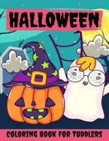 Halloween Coloring Book for Toddlers: Halloween Books for Kids : A Fun Halloween Coloring Gift Book for Boys and Girls, Halloween Coloring Book for Kids Ages 2-4, 4-8 , Great Halloween Gift / N:104 B08KH3T4TN Book Cover