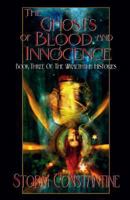 The Ghosts of Blood and Innocence (Wraeththu Histories, #3) 0765303515 Book Cover