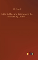 Little Gidding and its inmates in the Time of King Charles I. 3734071232 Book Cover