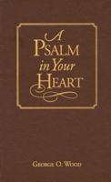 A Psalm in Your Heart 0882436856 Book Cover