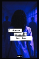 O Charme das Conquistas: Amor e Caos (Portuguese Edition) B0FKYMJDKN Book Cover