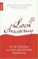 Love Academy: In 10 Schritten zu einer glücklichen Beziehung 3426778637 Book Cover