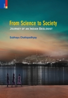 From Science to Society: Journey of an Indian Geologist 9355721366 Book Cover