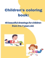 Children's coloring book: 40 beautiful drawings for children from 3 to 7 years old B0BSHZ6JKQ Book Cover