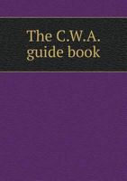 The C.W.A. Guide Book 5518882270 Book Cover