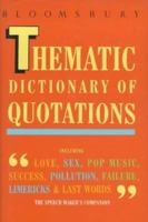 Bloomsbury Thematic Dictionary of Quotations 0747504571 Book Cover