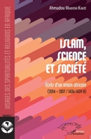 Islam, science et société: Ecrits d'un imam africain (2014-2017/1436-1439 H) (Harmattan Sénégal) (French Edition) 234312910X Book Cover