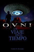 Ovni: Un Viaje en el Tiempo 1536879320 Book Cover