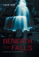 Beneath The Falls (Wakefield Falls Mysteries) 1038370841 Book Cover