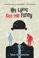 His Lying Got Me Funny 1685155227 Book Cover