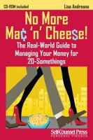 No More Mac 'n Cheese!: The Real-World Guide to Managing Your Money for 20-Somethings 1770400907 Book Cover