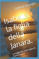 Isabella la figlia della Janara.: La leggenda della figlia di Partenope B0C9SP2FFN Book Cover