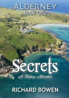 Secrets: Alderney - Book One 0244275823 Book Cover