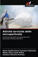 Attività larvicida delle microparticelle 6203187526 Book Cover