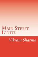 Main Street Ignite : Does Your Business Need More Customers? 1717372708 Book Cover