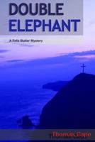 Double Elephant: A Felix Butler Mystery 1542328268 Book Cover