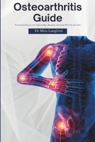Osteoarthritis Guide: The Essential Resource for Understanding, Managing, and Living Well with Joint Pain (Chronic Care Guides Series) B0DS93HH35 Book Cover