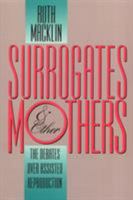 Surrogates and Other Mothers: The Debates over Assisted Reproduction 1566391806 Book Cover