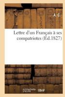 Lettre D'Un Franaais a Ses Compatriotes 2012786294 Book Cover