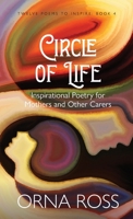 Circle of Life: Inspirational Poetry for Mothers and Other Carers 1913349012 Book Cover