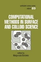 Computational Methods in Surface and Colloid Science (Surfactant Science) 0824703235 Book Cover