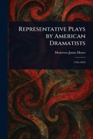 Representative Plays by American Dramatists 102327440X Book Cover