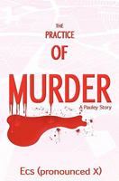 The Practice of Murder 1460948599 Book Cover