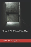 Il Lavoro Della Polvere 1686044070 Book Cover