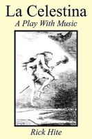 La Celestina: A Play With Music 1425753574 Book Cover