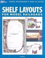 Shelf Layouts for Model Railroads 0890246904 Book Cover