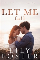 Let Me Fall 0990594181 Book Cover