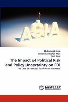 The Impact of Political Risk and Policy Uncertainty on FDI: The Case of Selected South Asian Countries 384339119X Book Cover