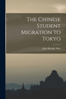 The Chinese Student Migration to Tokyo 1018520708 Book Cover